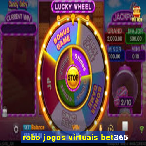 robo jogos virtuais bet365